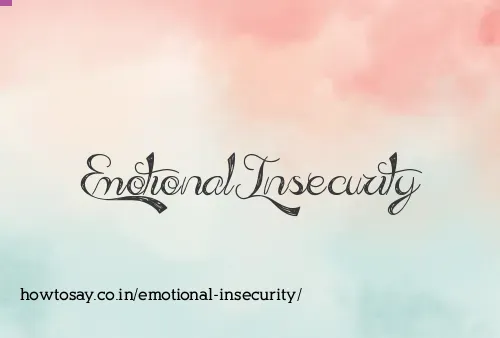 Emotional Insecurity