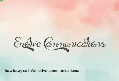 Emotive Communications