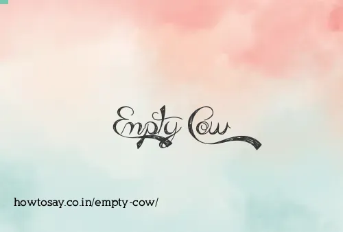Empty Cow