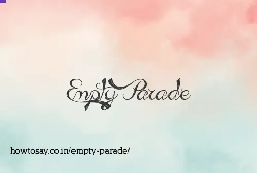 Empty Parade