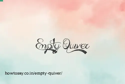 Empty Quiver