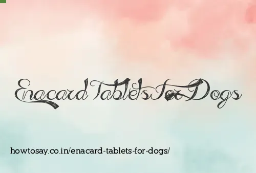 Enacard Tablets For Dogs