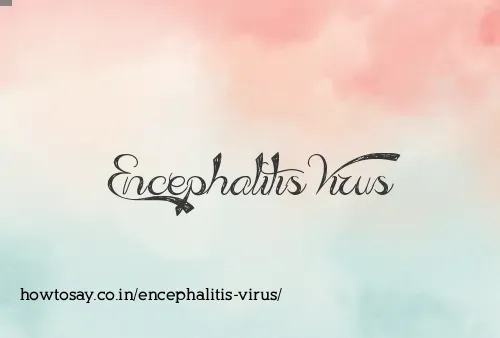 Encephalitis Virus