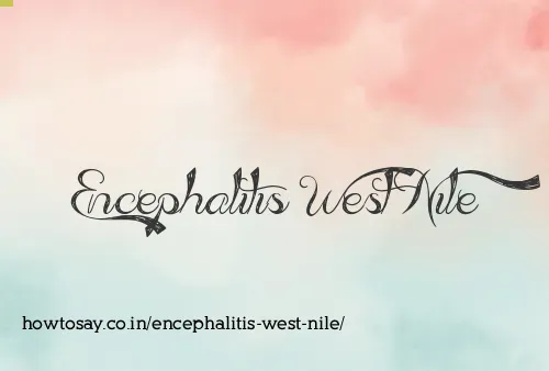 Encephalitis West Nile