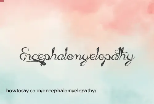 Encephalomyelopathy