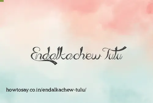 Endalkachew Tulu