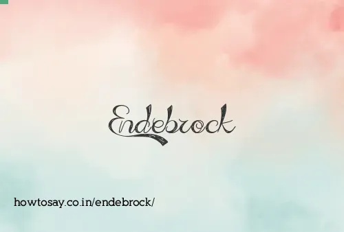 Endebrock
