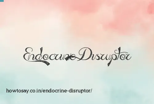 Endocrine Disruptor