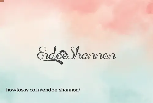 Endoe Shannon