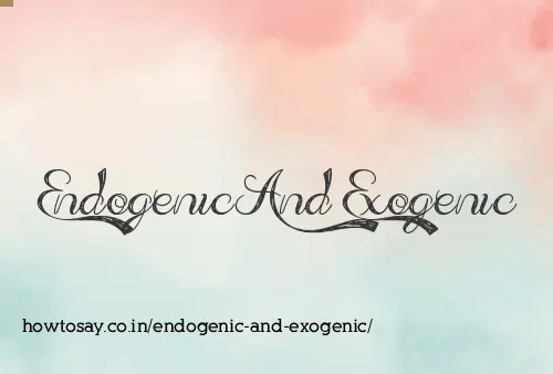 Endogenic And Exogenic
