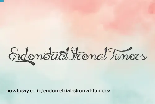 Endometrial Stromal Tumors