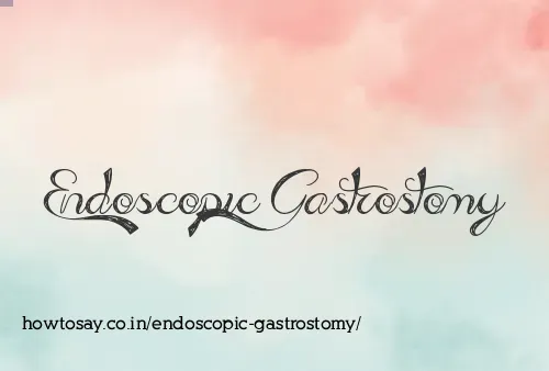 Endoscopic Gastrostomy