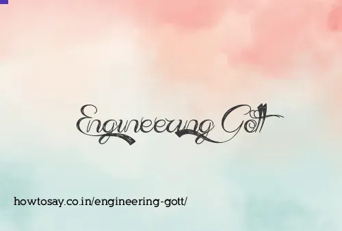 Engineering Gott