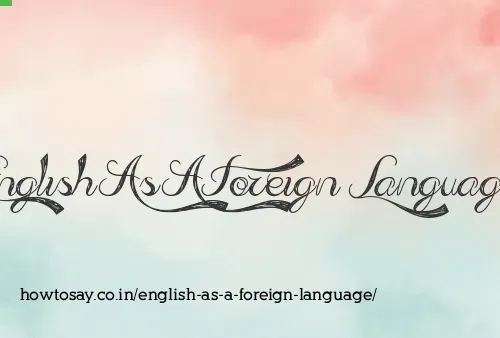 English As A Foreign Language