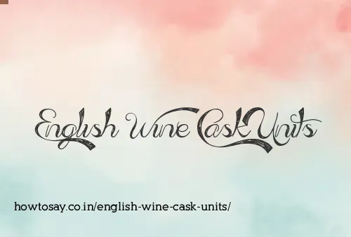 English Wine Cask Units
