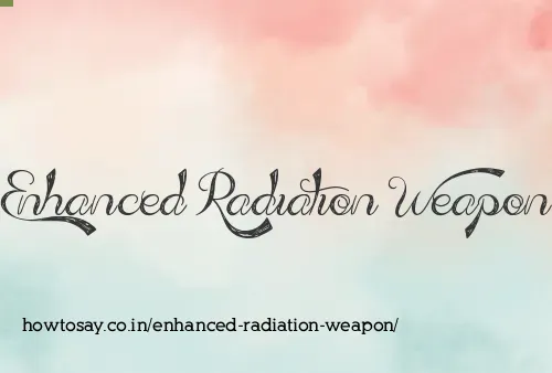 Enhanced Radiation Weapon