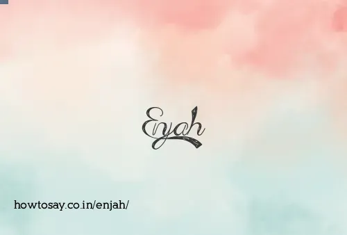 Enjah