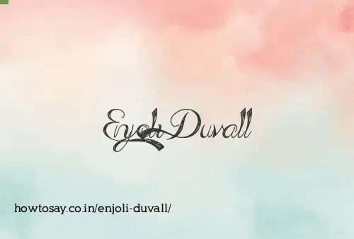 Enjoli Duvall