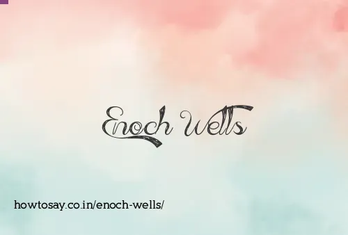 Enoch Wells