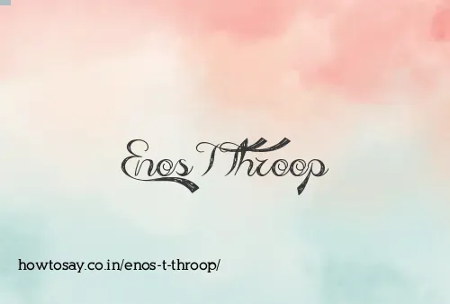 Enos T Throop