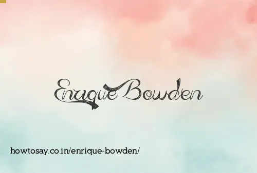 Enrique Bowden