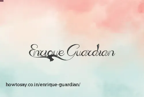 Enrique Guardian