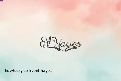 Ent Hayes