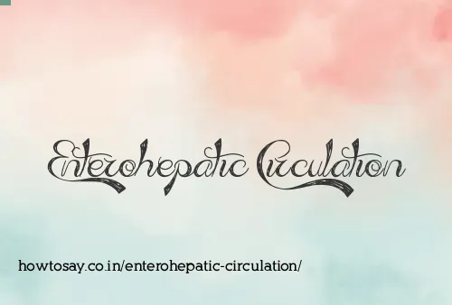 Enterohepatic Circulation