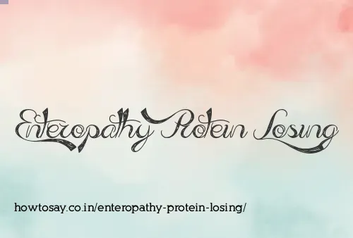 Enteropathy Protein Losing
