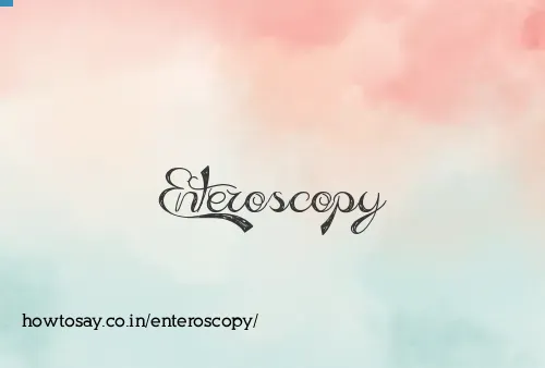 Enteroscopy