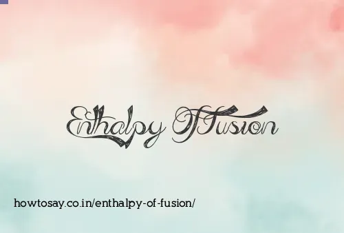 Enthalpy Of Fusion