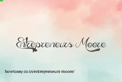 Entrepreneurs Moore