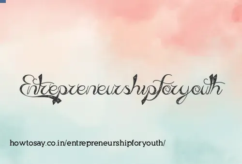 Entrepreneurshipforyouth