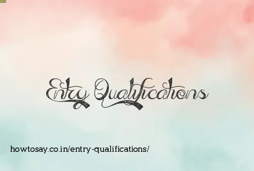 Entry Qualifications