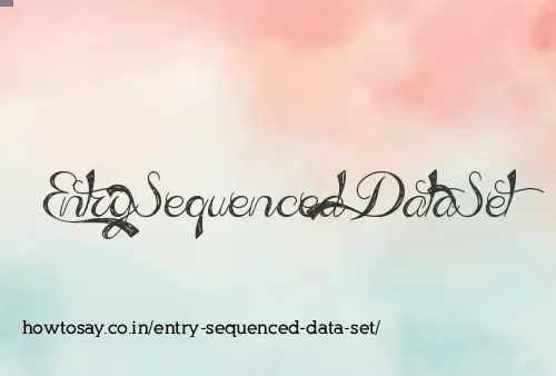 Entry Sequenced Data Set