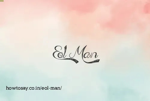 Eol Man
