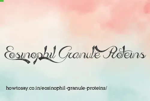 Eosinophil Granule Proteins