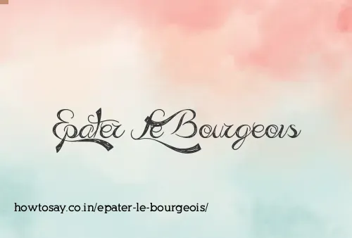 Epater Le Bourgeois