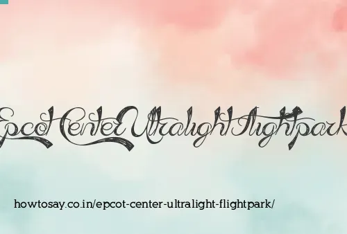 Epcot Center Ultralight Flightpark