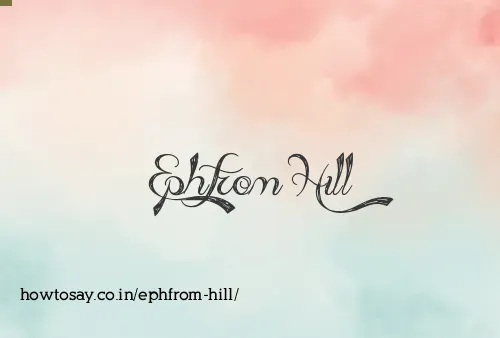 Ephfrom Hill