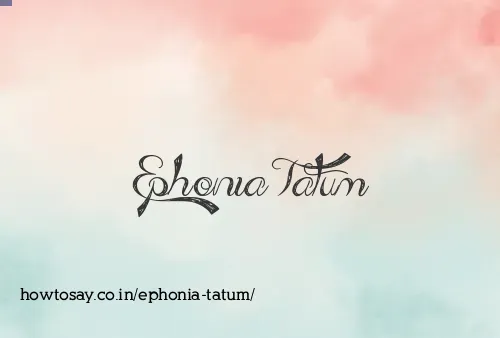 Ephonia Tatum