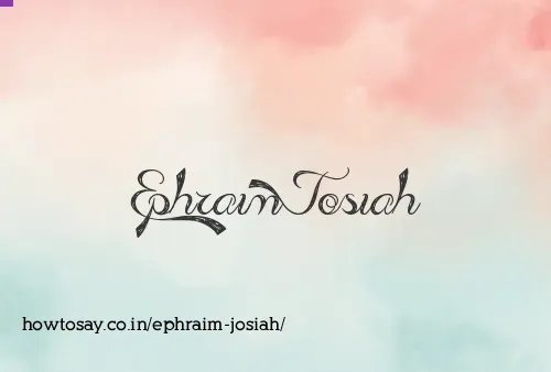 Ephraim Josiah