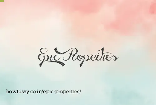 Epic Properties