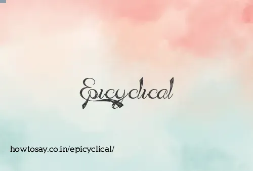 Epicyclical