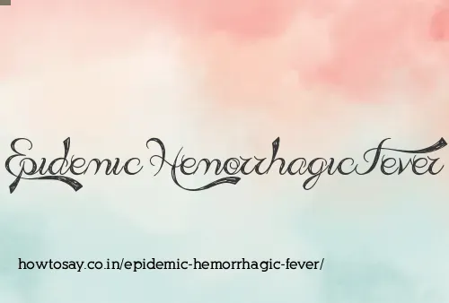 Epidemic Hemorrhagic Fever