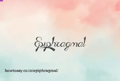 Epiphragmal