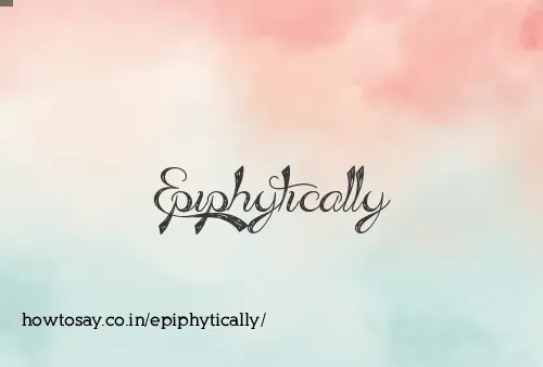Epiphytically