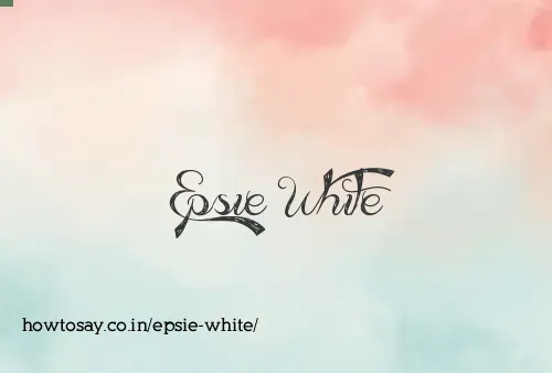Epsie White