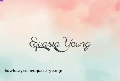Equasia Young