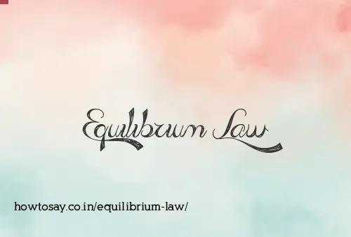 Equilibrium Law